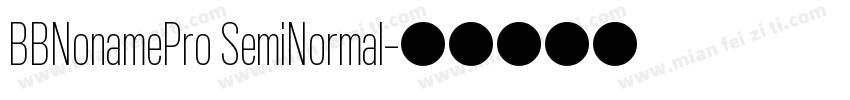 BBNonamePro SemiNormal字体转换